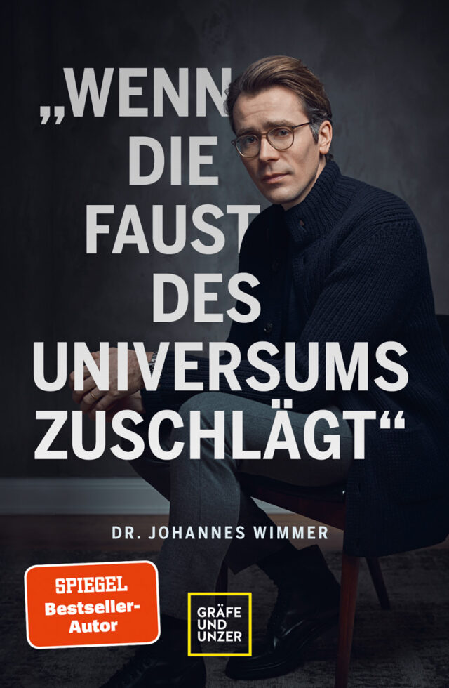 Dr.Johannes Wimmer "Wenn die Faust des Universums zuschlägt"